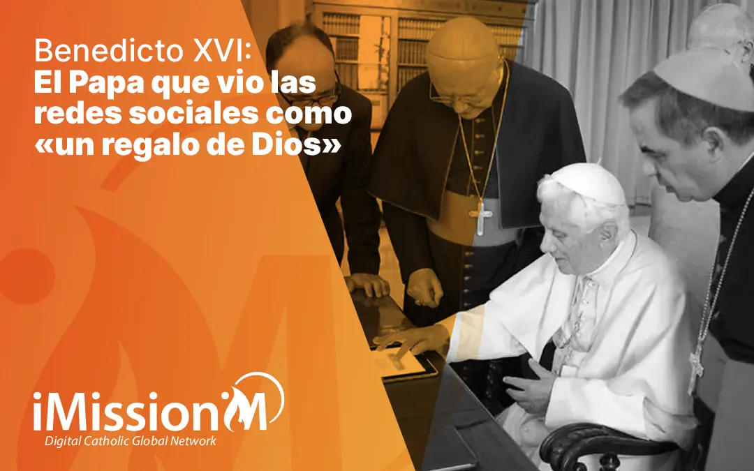 Benedicto XVI: El Papa que vio las redes sociales como «un regalo de Dios»